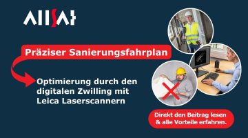 Präziser Sanierungsfahrplan: Optimierung durch den digitalen Zwilling mit Leica Laserscannern